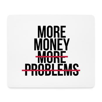 More money more problems - Mouse Pad (horizontal) - white - Front