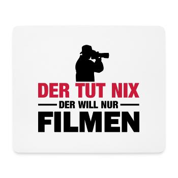Der tut nix der will nur filmen - Videograph - Mousepad (Querformat) - Weiß - Vorne