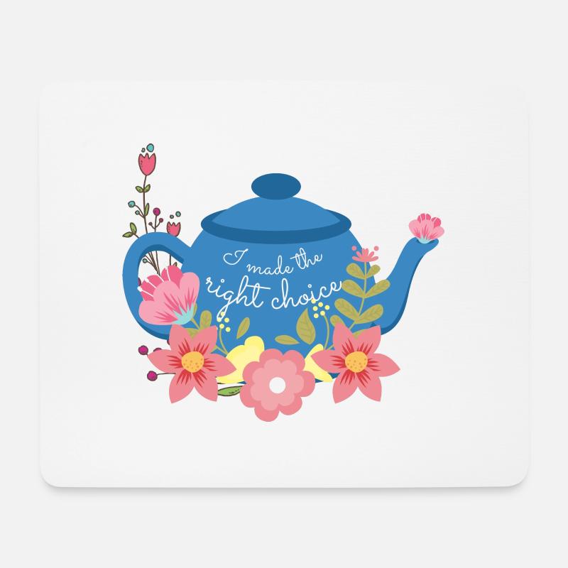 tea I made the right choice - Mousepad (Querformat) - Weiß