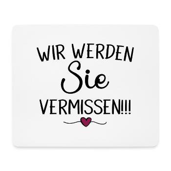 Wir Werden Sie vermissen Abschied Erzieher Lehrer - Mousepad (Querformat) - Weiß - Vorne