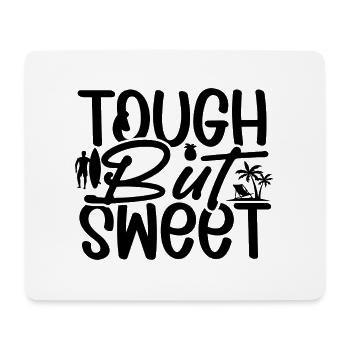 Tough but Sweet - Mousepad (Querformat) - Weiß - Vorne
