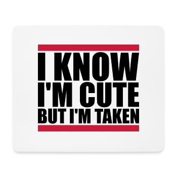 cute but taken quote - Mouse Pad (horizontal) - white - Front