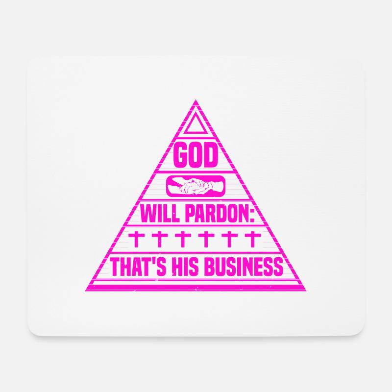 GOD WILL PARDON THAT S HIS BUSINESS - Mouse Pad (horizontal) - white