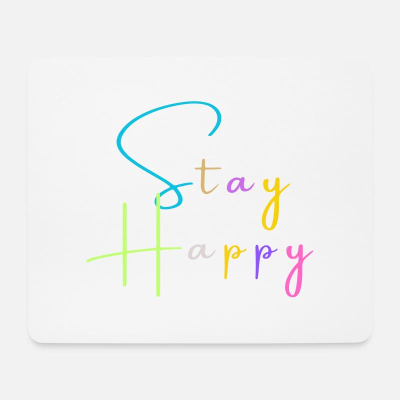 stay happy - Mouse Pad (horizontal) - white