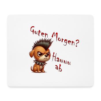 dog punk guten morgen hauuu ab - Mousepad (Querformat) - Weiß - Vorne