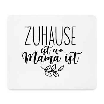 Zuhause ist wo Mama ist - Mama Tochter Sohn Shirt - Mousepad (Querformat) - Weiß - Vorne