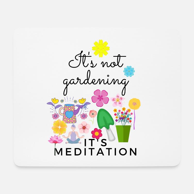It s not gardening it s meditation - Mousepad (Querformat) - Weiß