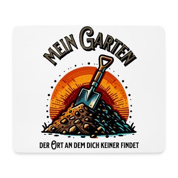 Mein Garten - lustiger Spruch - Gartenhumor - Ort - Mousepad (Querformat) - Weiß - Vorne