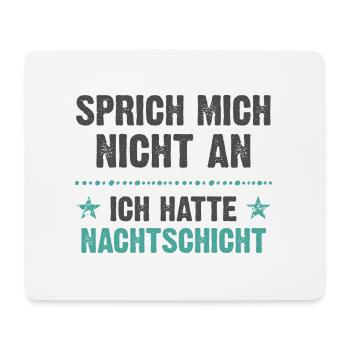 Sprich mich nicht an ich hatte Nachtschicht - Mousepad (Querformat) - Weiß - Vorne