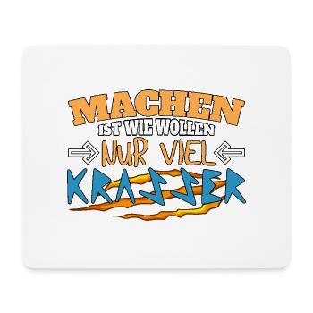 Machen ist wie wollen nur krasser - Mousepad (Querformat) - Weiß - Vorne