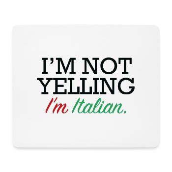 Ich schreie nicht, ich bin Italiener - Mousepad (Querformat) - Weiß - Vorne