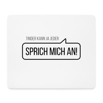 Tinder kann ja Jeder - Sprich mich an! - Mousepad (Querformat) - Weiß - Vorne