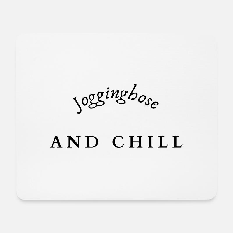 Jogginghose and chill - Mousepad (Querformat) - Weiß
