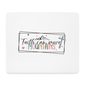 Faith can move Mountains, christliches Geschenk. - Mousepad (Querformat) - Weiß - Vorne