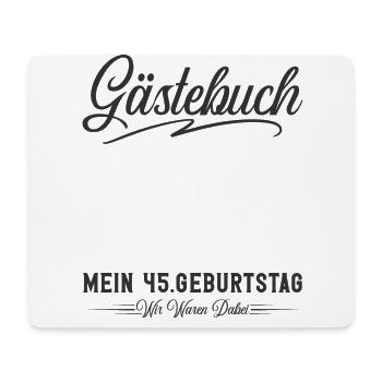 45. Geburtstag Gästebuch - Mousepad (Querformat) - Weiß - Vorne
