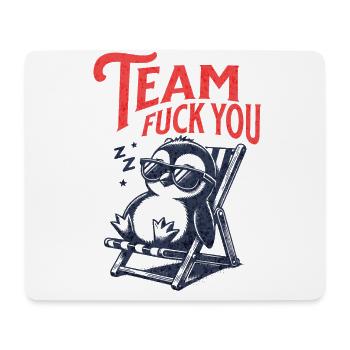 Team Fuck You Penguin - Mouse Pad (horizontal) - white - Front