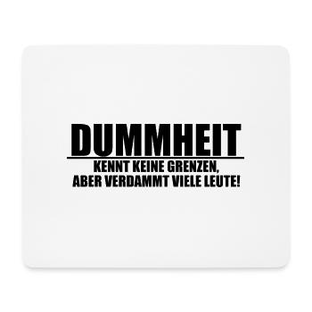 Dummheit Kennt Keine Grenzen Lustiger Spruch - Mousepad (Querformat) - Weiß - Vorne
