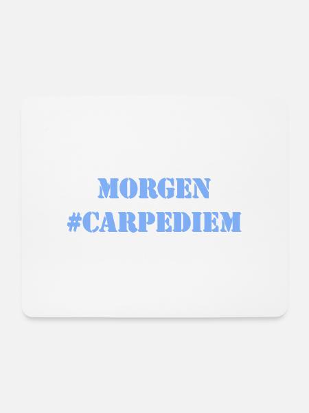 MORGEN - Carpe Diem - Mousepad (Querformat) - Weiß