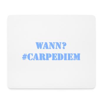 WANN? - Carpe Diem - Mousepad (Querformat) - Weiß - Vorne