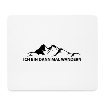 Ich Bin Dann Mal Wandern - (4) - Mousepad (Querformat) - Weiß - Vorne