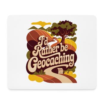 Ich würde lieber Geocaching machen - Mousepad (Querformat) - Weiß - Vorne