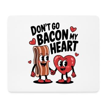 Don't Go Bacon My Heart - Mouse Pad (horizontal) - white - Front