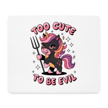 Too Cute To Be Evil - Mouse Pad (horizontal) - white - Front
