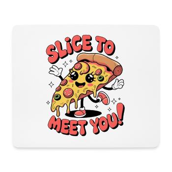 Slice To Meet You! - Mouse Pad (horizontal) - white - Front