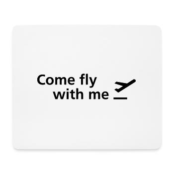Come fly with me - Mouse Pad (horizontal) - white - Front