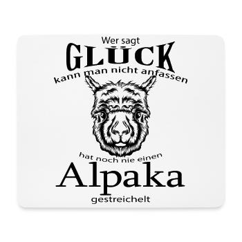 Alpaka Wer sagt Glück kann man nicht anfassen - Mousepad (Querformat) - Weiß - Vorne