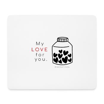 Mon amour pour toi - Mon amour pour toi - Tapis de souris (format paysage) - blanc - Devant