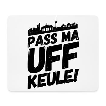 Berlin Berliner Lustige Sprüche Mundart Keule - Mousepad (Querformat) - Weiß - Vorne