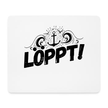 Plattdeutsch Spruch Sprüche Norddeutschland Löppt - Mousepad (Querformat) - Weiß - Vorne