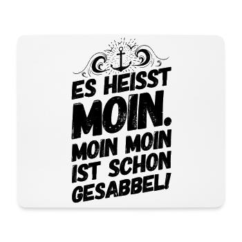 Plattdeutsch Spruch Sprüche Norddeutschland Moin - Mousepad (Querformat) - Weiß - Vorne
