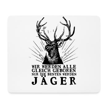 Die Besten Werden Jäger Lustiger Jagd Spruch - Mousepad (Querformat) - Weiß - Vorne