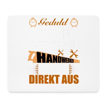 Geduld ist was für Anzugträger Handwerker - Mousepad (Querformat) - Weiß - Vorne