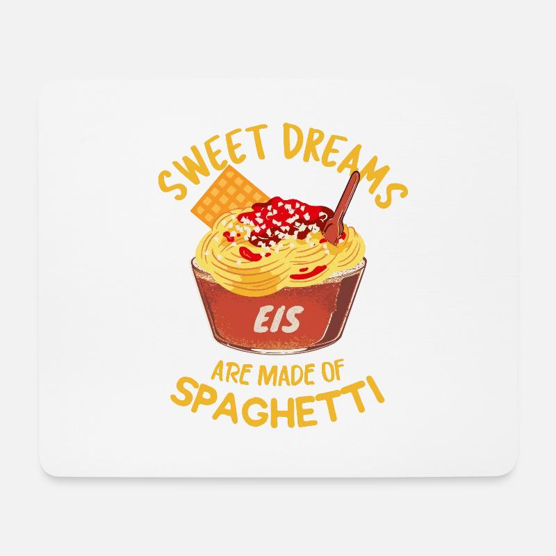 Spaghettieis - Sweet Dreams Are Made Of Spaghetti - Mousepad (Querformat) - Weiß
