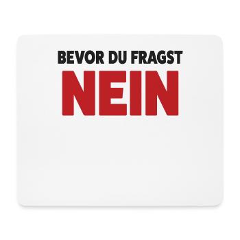 Bevor du fragst - Mousepad (Querformat) - Weiß - Vorne