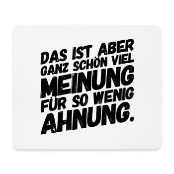 Viel Meinung für Wenig Ahnung Sprüche - Mousepad (Querformat) - Weiß - Vorne