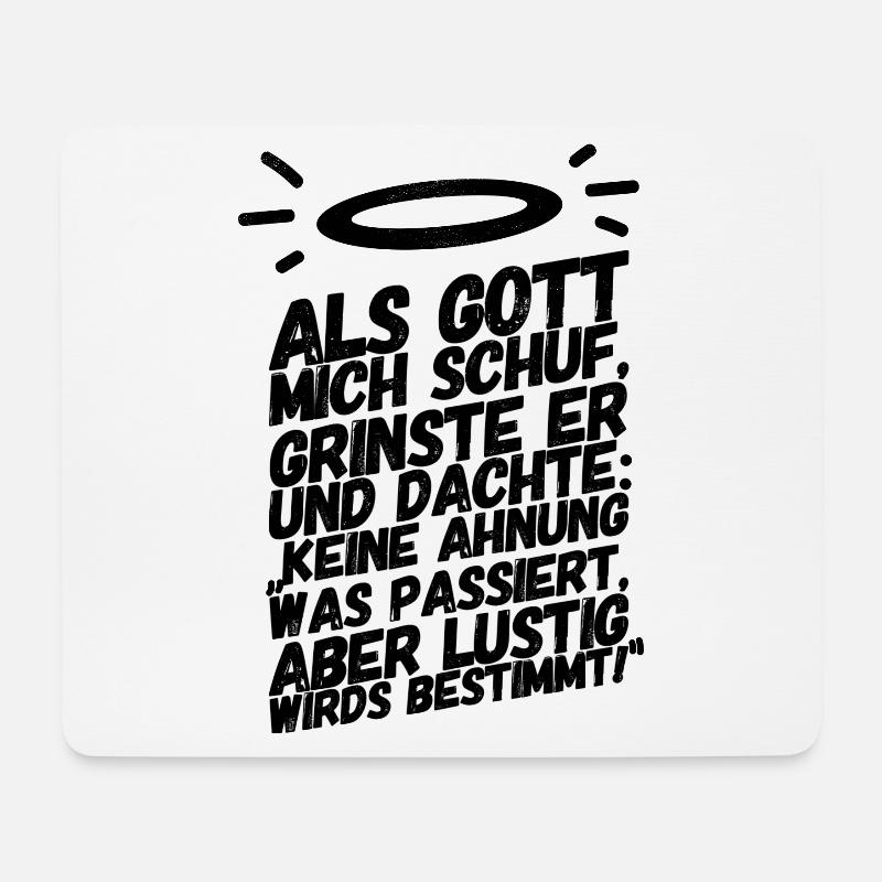 Lustige Sprüche Gott Mich Schuf II - Mousepad (Querformat) - Weiß