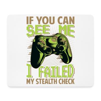 If You can See Me - I Failed My Stealth Check - Mousepad (Querformat) - Weiß - Vorne