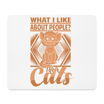 What I Like About People? Their Cats. - Mouse Pad (horizontal) - white - Front
