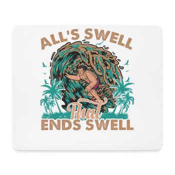 All’s Swell That Ends Swell - Surf - Surfeur - Tapis de souris (format paysage) - blanc - Devant