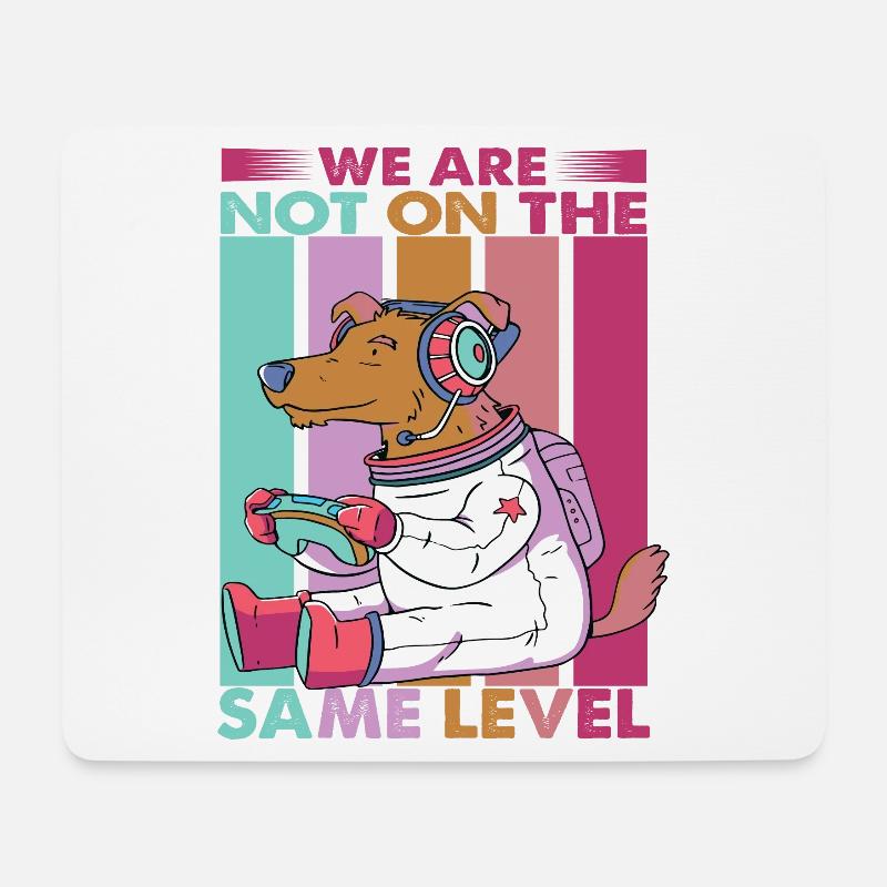 We Are Not On The Same Level - Hund - Videospiele - Mousepad (Querformat) - Weiß