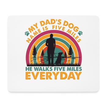 My Dad's Dog Name Is Five Miles - Dad Jokes - Mouse Pad (horizontal) - white - Front