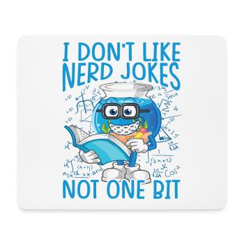 Je n’aime pas les blagues de nerd, pas un peu - Science - Tapis de souris (format paysage) - blanc - Devant