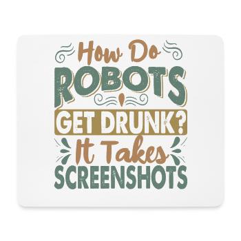 How Do Robots Get Drunk? - Funny dad jokes - Mouse Pad (horizontal) - white - Front