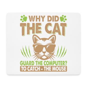 Why Did The Cat Guard The Computer? - Papa-Witze - Mousepad (Querformat) - Weiß - Vorne