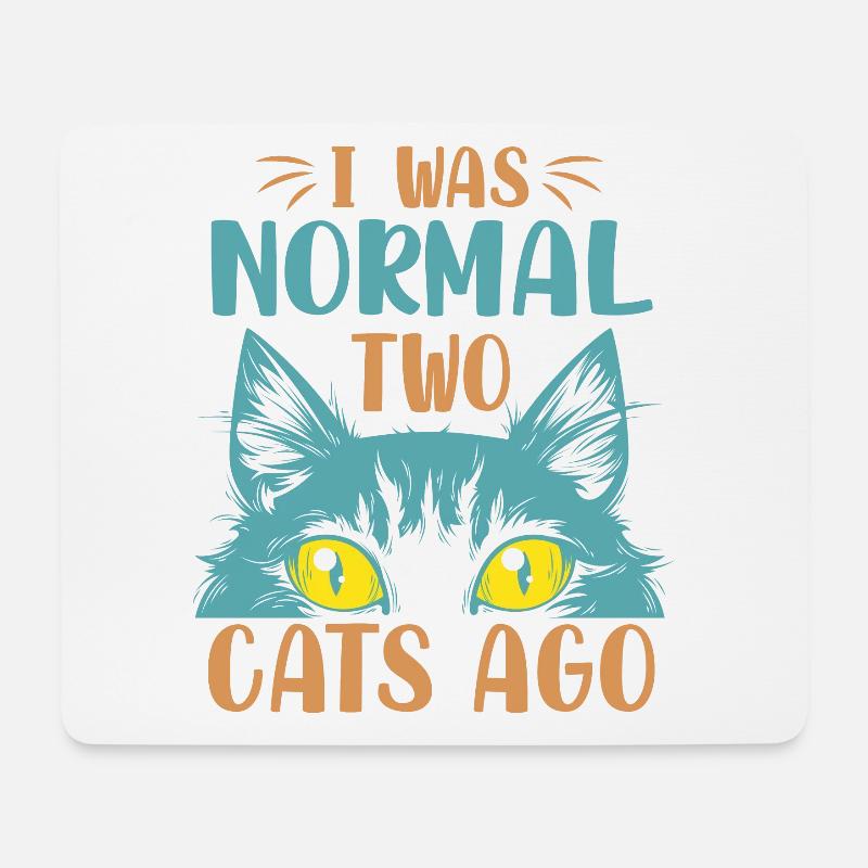I Was Normal Two Cats Ago - Lustige sarkastische W - Mousepad (Querformat) - Weiß
