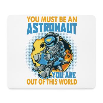 Vous devez être un astronaute - Blagues amusantes sur l’espace - Tapis de souris (format paysage) - blanc - Devant
